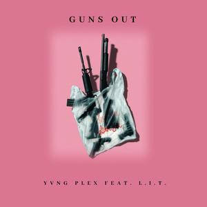 Guns Out (Explicit)