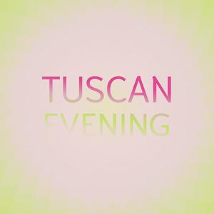 Tuscan Evening