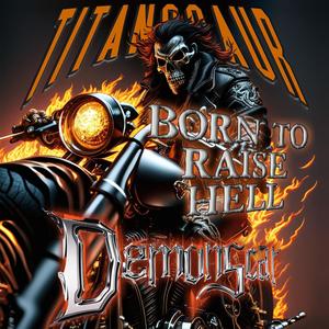 Born To Raise Hell (feat. DemonScar)