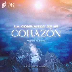 La Confianza De Mi Corazón