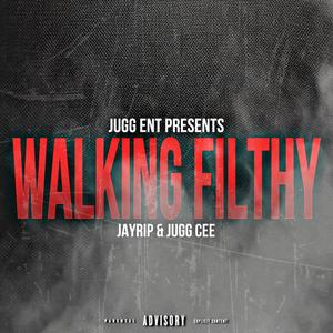 Walking Filthy (feat. Jugg Cee) (Explicit)