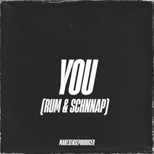 YOU (RUM & SCHNNAP) INSTRUMENTAL