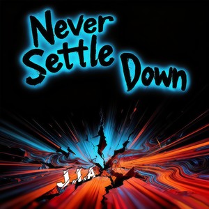 Never Settle Down