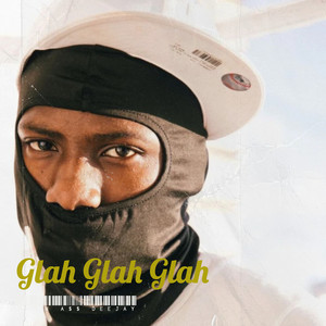 Glah Glah Glah (Explicit)