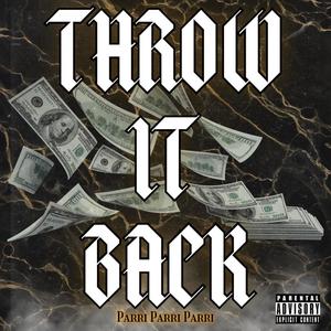 Throw It Back (Explicit)