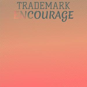 Trademark Encourage