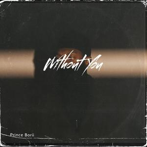 Without You (feat. Hunnid Beats) [Explicit]