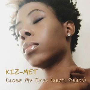 Close My Eyes(feat. Fevra)