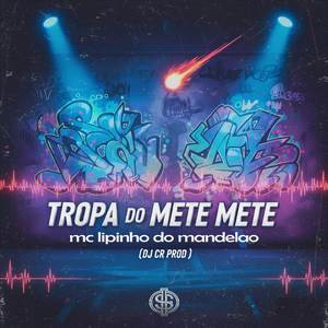 Tropa do Mete Mete (Explicit)