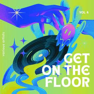 Get On The Floor, Vol. 4 (Explicit)