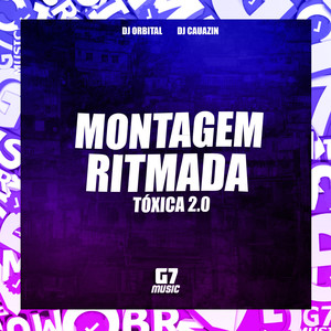 Montagem Ritmada Tóxica 2.0 (Explicit)