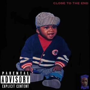 Close to the End (Explicit)