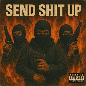 Send **** up (feat. Jayfoe & Leeky) (Explicit)