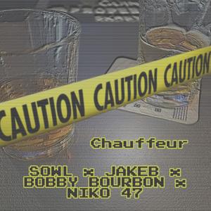 Chauffeur (feat. Sowl, Jakeb & Niko47)