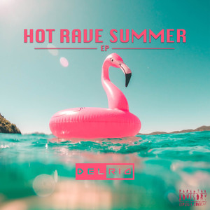 Hot Rave Summer (Ep) [Explicit]
