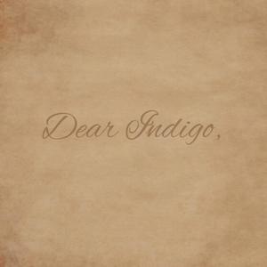 Dear Indigo,