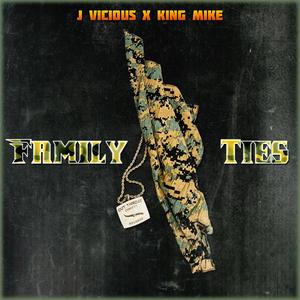 Family Ties (feat. King Mike) [Explicit]