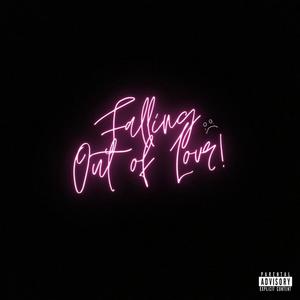 Falling Out of Love (Explicit)