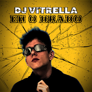 EH O BRABO (Explicit)