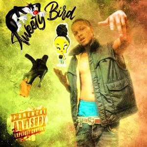 Tweety Bird (Explicit)