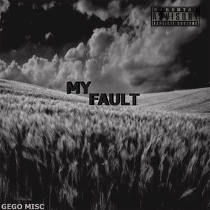 My Fault (Explicit)