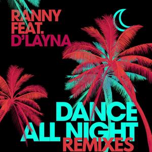 Dance All Night(feat. D'Layna) (Jack Chang Remix)