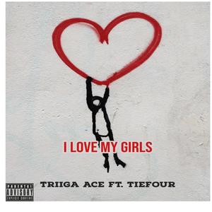 I Love My Girls (feat. Tiefour) [Explicit]