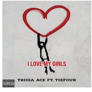 I Love My Girls (feat. Tiefour) (Explicit)