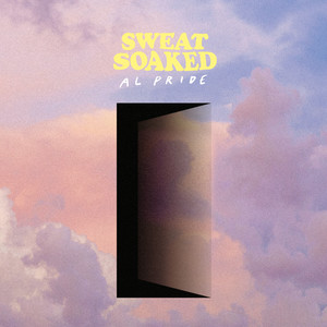 Sweat Soaked (Explicit)