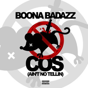 C.O.S.(Ain't No Tellin') (Explicit)