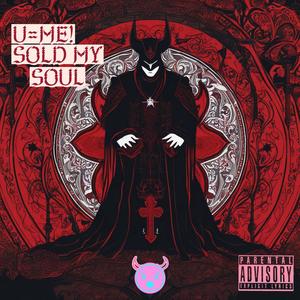 Sold My Soul (Explicit)