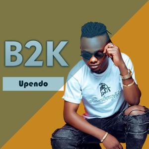 Upendo Naongeza (feat. B2K)