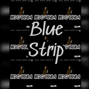Blue Strip (Explicit)