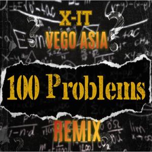 100 Problems (feat. Vego Asia) (Remix|Explicit)