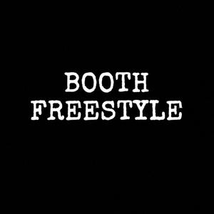 Booth freestyle (Explicit)