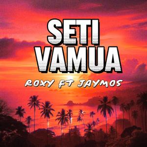 SETI VAMUA (feat. Roxy SI)