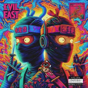 Evil East (feat. Dr TakeYoBit & AstroBeatz) (Explicit)