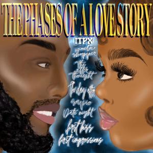 The Phases of a Love Story (Explicit)