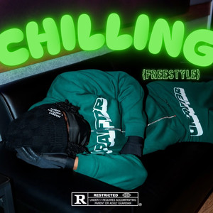 Chilling (Freestyle) (Explicit)