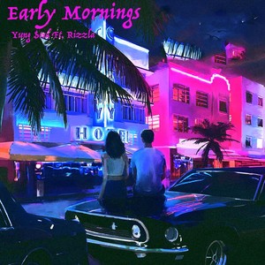 Early Mornings (Explicit)