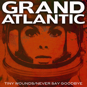 Tiny Wounds/Never Say Goodbye