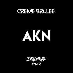 CREME BRULEE. (Deadalus Remix)