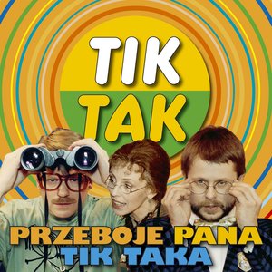 Przeboje Pana Tik Taka Vol 1