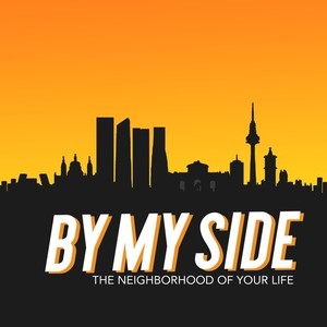 By My Side(The Neighborhood of Your Life)