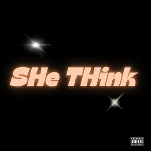 She Think (feat. Ytnnelly) (Explicit)