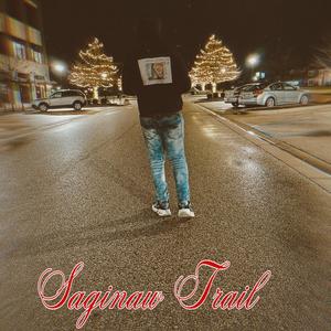 Saginaw Trail (Explicit)