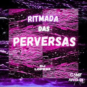 Ritmada das Pervesas (Explicit)