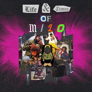 Life & Times of Milo (Explicit)