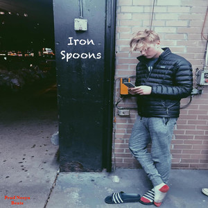 Iron Spoons (Explicit)