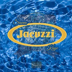 Jacuzzi (feat. Kaye) [Explicit]